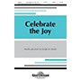 Shawnee Press Celebrate the Joy SATB composed by Joseph M. Martin