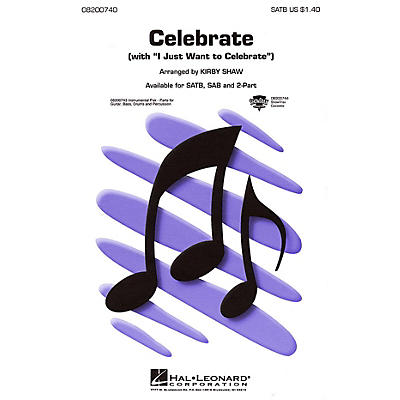 Hal Leonard Celebrate (with I Just Want to Celebrate) IPAKR Arranged by Kirby Shaw