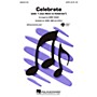 Hal Leonard Celebrate (with I Just Want to Celebrate) IPAKR Arranged by Kirby Shaw