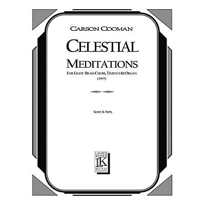 Lauren Keiser Music Publishing Celestial Meditations (2005) (for Seven-Brass Choir, Timpani and Organ) LKM Music Series by Carson Cooman