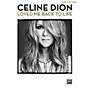 Alfred Celine Dion - Loved Me Back to Life P/V/C Book