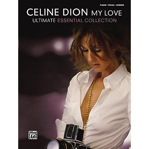 Celine Dion My Love ... Ultimate Essential Collection Piano/Vocal/Chords
