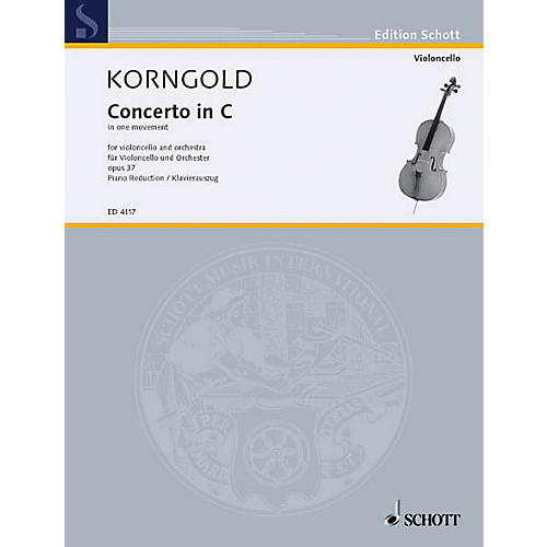 Schott Cello Concerto C Major, Op. 37 (Cello with Piano) Schott Series Composed by Erich Wolfgang Korngold
