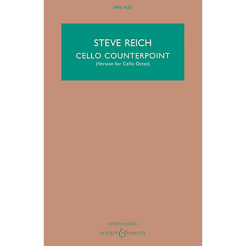 Boosey and Hawkes Cello Counterpoint (Version for Cello Octet) Boosey & Hawkes Scores/Books Series Softcover by Steve Reich