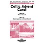 Shawnee Press Celtic Advent Carol SATB composed by David Angerman