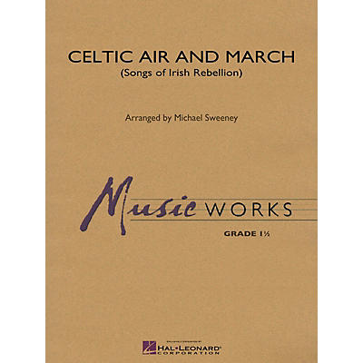 Hal Leonard Celtic Air and March (Songs of Irish Rebellion) Concert Band Level 1.5 Composed by Michael Sweeney