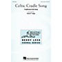 Hal Leonard Celtic Cradle Song UNIS arranged by Robert Hugh