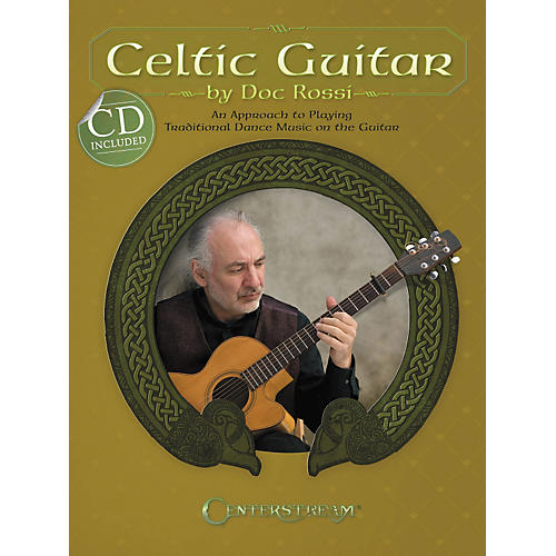 Centerstream Publishing Celtic Guitar: An Approach To Playing Traditional Dance Music On The Guitar (BK/CD)