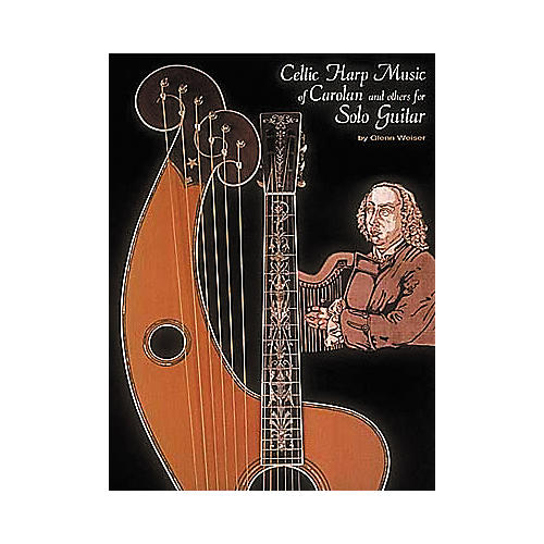 Celtic Harp Music of Carolan and Others for Solo Guitar*