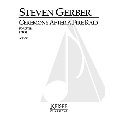 Lauren Keiser Music Publishing Ceremony After a Fire Raid SATB a cappella Composed by Steven Gerber