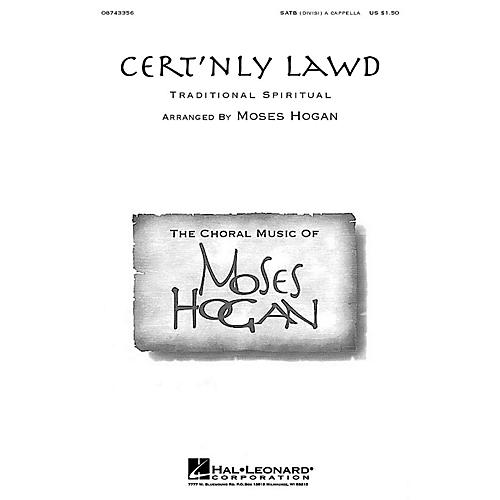 Hal Leonard Cert'nly Lawd SATB DV A Cappella arranged by Moses Hogan