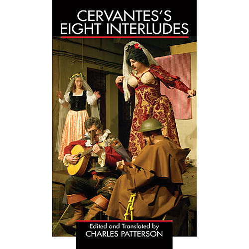 Cervantes's Eight Interludes Applause Books Series Softcover Written by Miguel de Cervantes