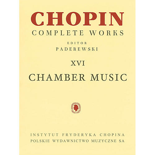 PWM Chamber Music - Chopin Complete Works Vol. XVI PWM Series Composed by Frédéric Chopin