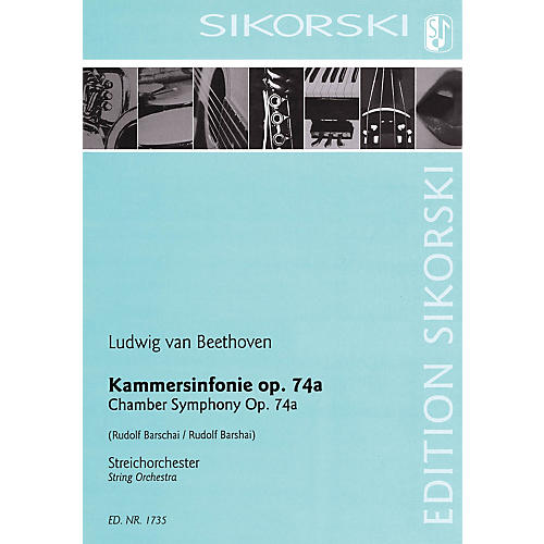 SIKORSKI Chamber Symphony Op. 74a (for String Orchestra) String Series Softcover Composed by Ludwig van Beethoven