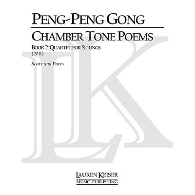 Lauren Keiser Music Publishing Chamber Tone Poems, Book 2: Quartet for Strings LKM Music Series by Peng-Peng Gong