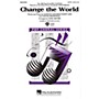 Hal Leonard Change the World SATB by Eric Clapton arranged by Mark Brymer