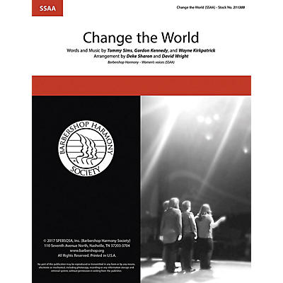 Barbershop Harmony Society Change the World SSAA A Cappella by Eric Clapton arranged by Deke Sharon