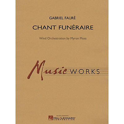 Hal Leonard Chant Funeraire Concert Band Level 5 Arranged by Myron Moss