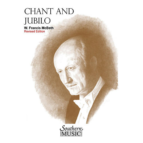 Southern Chant and Jubilo (2nd Edition) (Band/Concert Band Music) Concert Band Level 3 by W. Francis McBeth