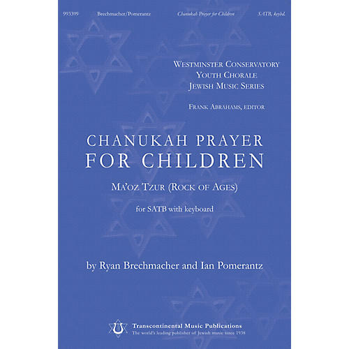 Chanukah Prayer for Children (Ma'oz Tzur (Rock of Ages)) SATB composed by Ryan Brechmacher