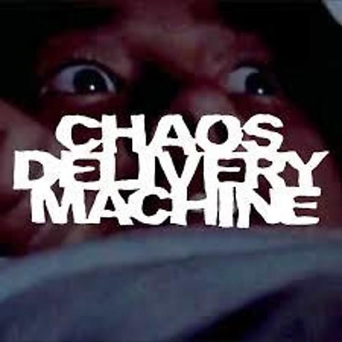 Chaos Delivery Machine - Burn Mother Fucker Burn