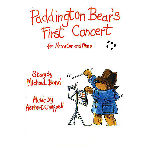 Chappell: Paddington BearÆs First Concert Music Sales America Series