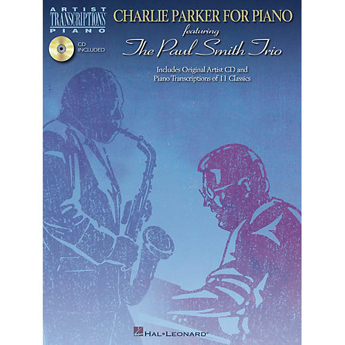 Hal Leonard Charlie Parker for Piano Artist Transcriptions Series Softcover with CD Performed by Charlie Parker