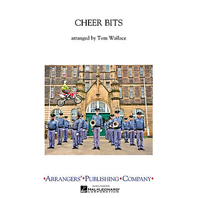 Arrangers Cheer Bits Marching Band Level 2 Arranged by Tom Wallace