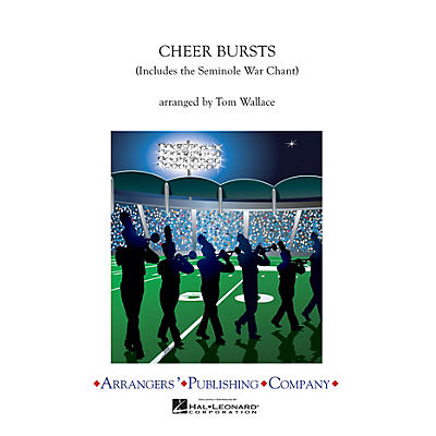 Arrangers Cheer Bursts Marching Band Level 2.5 Arranged by Tom Wallace