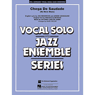 Hal Leonard Chega De Saudade (No More Blues) Jazz Band Level 3-4 Composed by Antonio Carlos Jobim