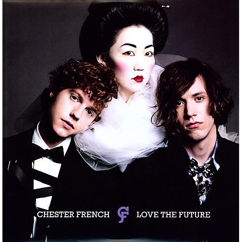 Chester French - Love the Future
