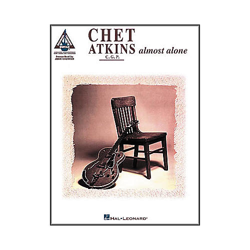 Hal Leonard Chet Atkins - Almost Alone Guitar Tab Book