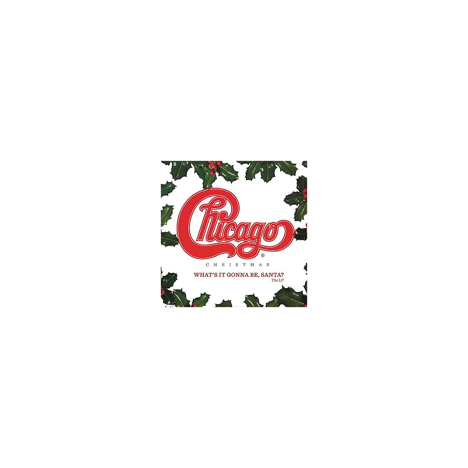 Chicago - Chicago Christmas: What's It Gonna Be Santa | Musician's Friend