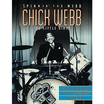 Centerstream Publishing Chick Webb - Spinnin' the Webb: The Little Giant Reference Series Softcover Written by Chet Falzerano