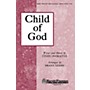 Shawnee Press Child of God SATB arranged by Brant Adams