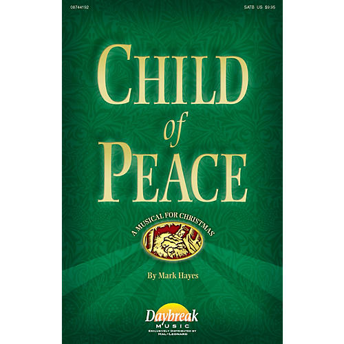 Child of Peace CHOIRTRAX CD Composed by Mark Hayes