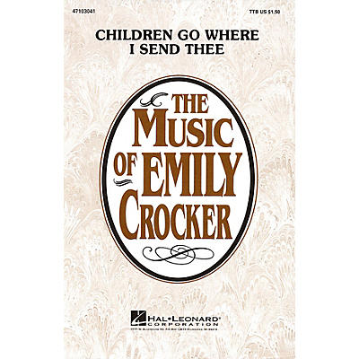 Hal Leonard Children Go Where I Send Thee TTB arranged by Emily Crocker