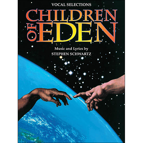 Hal Leonard Children Of Eden Vocal Selections arranged for piano, vocal, and guitar (P/V/G)