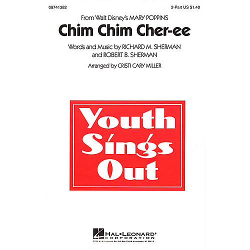 Hal Leonard Chim Chim Cher-ee (from Mary Poppins) 2-Part arranged by Cristi Cary Miller