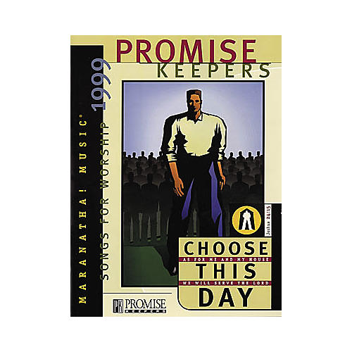 Choose This Day 1999 Promise Keepers Songbook