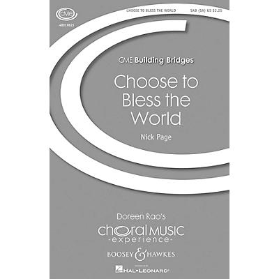 Boosey and Hawkes Choose to Bless the World (CME Building Bridges) SAB composed by Nick Page