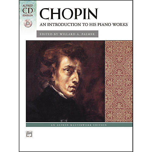 Alfred Chopin An Introduction to His Piano Works Book & CD