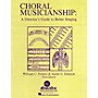 Houston Publishing Choral Musicianship: A Director's Guide to Better Singing