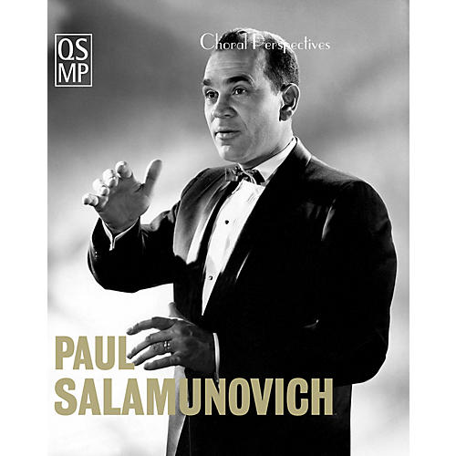 Quaid Schott Media Productions Choral Perspectives: Paul Salamunovich (Chant and Beyond) DVD