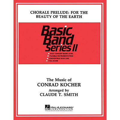 Hal Leonard Chorale: For the Beauty of the Earth Concert Band Level 2 Composed by Claude T. Smith