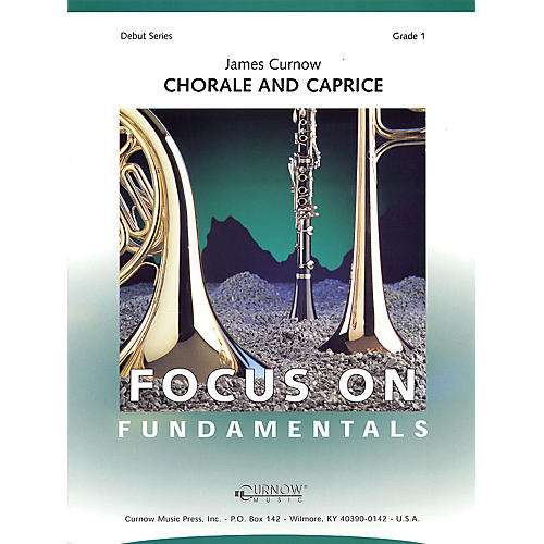 Chorale and Caprice (Grade 1 - Score and Parts) Concert Band Level 1 Composed by James Curnow