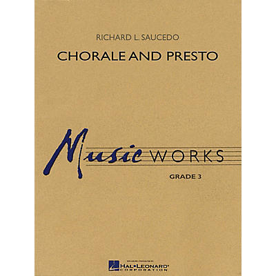 Hal Leonard Chorale and Presto Concert Band Level 3 Composed by Richard Saucedo