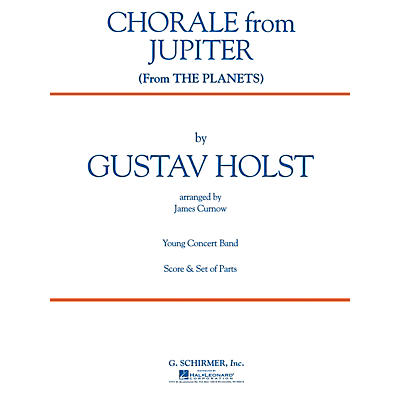 G. Schirmer Chorale from Jupiter (from The Planets) (Grade 2) Concert Band Level 2 Composed by Gustav Holst