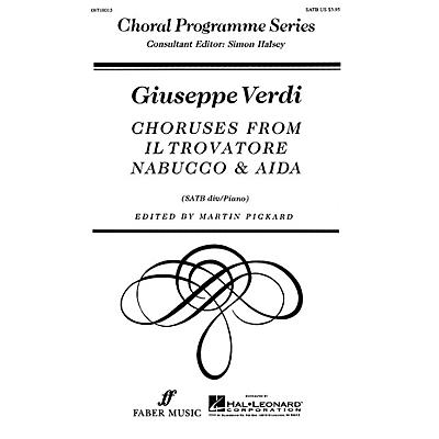 Faber Music LTD Choruses from Il Trovatore, Nabucco & Aida (Collection) Faber Program Series by Verdi Edited by Pickard