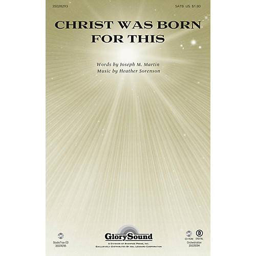 Shawnee Press Christ Was Born for This SATB composed by Heather Sorenson